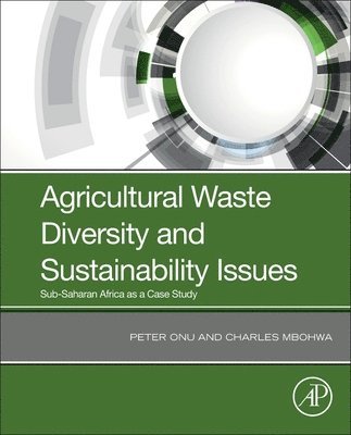 Agricultural Waste Diversity and Sustainability Issues 1