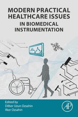 Modern Practical Healthcare Issues in Biomedical Instrumentation 1