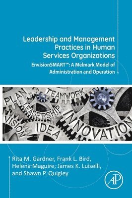 Rita M. Gardner, Frank L. Bird, Helena Maguire, Shawn P Quigley, James K. Luiselli, Rita M Gardner, Frank L Bird, James K Luiselli - Leadership and Management Practices in Human Services Organizations, Häftad