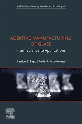 Additive Manufacturing of Glass 1