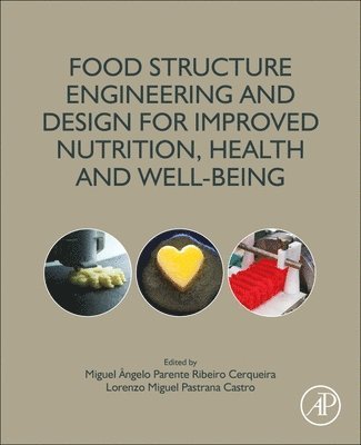 Food Structure Engineering and Design for Improved Nutrition, Health and Well-being 1