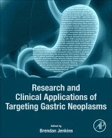 bokomslag Research and Clinical Applications of Targeting Gastric Neoplasms