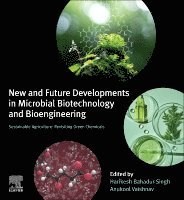 Harikesh Bahadur Singh, Anukool Vaishnav - New and Future Developments in Microbial Biotechnology and Bioengineering, Häftad