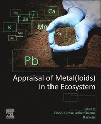 bokomslag Appraisal of Metal(loids) in the Ecosystem