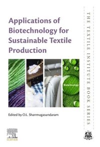 bokomslag Applications of Biotechnology for Sustainable Textile Production