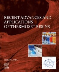 bokomslag Recent Advances and Applications of Thermoset Resins