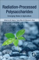 M. Naeem, Tariq Aftab, M. Masroor A. Khan - Radiation-Processed Polysaccharides, Häftad