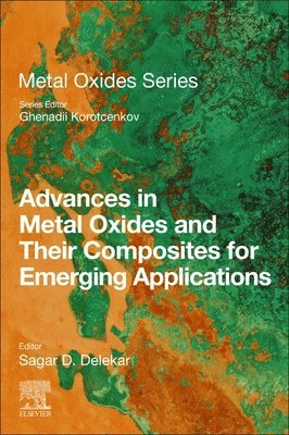 bokomslag Advances in Metal Oxides and Their Composites for Emerging Applications