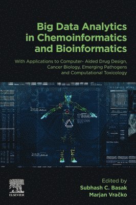 Subhash C. Basak, Marjan Vracko, Marjan Vračko, USA) Basak, Subhash C. (University of Minnesota Duluth, Slovenia) Vracko, Marjan (National Institute of Chemistry, Ljubljana, Marjan Vra&#269;ko - Big Data Analytics in Chemoinformatics and Bioinformatics, Häftad