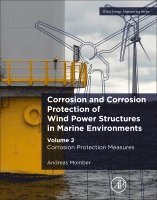 Andreas Momber, Germany) Momber, Andreas (Faculty of Geo-Resources and Materials Technology, University of Aachen - Corrosion and Corrosion Protection of Wind Power Structures in Marine Environments, Häftad