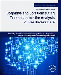 bokomslag Cognitive and Soft Computing Techniques for the Analysis of Healthcare Data