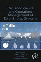 Vikas Khare, Cheshta J. Khare, Savita Nema, Prashant Baredar - Decision Science and Operations Management of Solar Energy Systems, Häftad