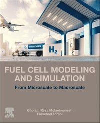 bokomslag Fuel Cell Modeling and Simulation