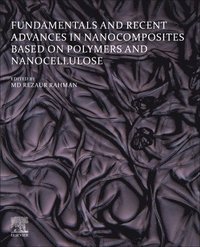 bokomslag Fundamentals and Recent Advances in Nanocomposites Based on Polymers and Nanocellulose