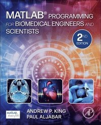 bokomslag MATLAB Programming for Biomedical Engineers and Scientists