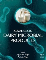 Joginder Singh Panwar, Ashish Vyas - Advances in Dairy Microbial Products, Inbunden