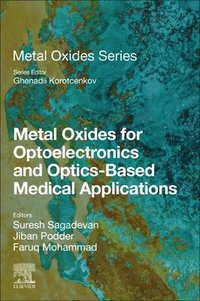 bokomslag Metal Oxides for Optoelectronics and Optics-Based Medical Applications
