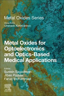 bokomslag Metal Oxides for Optoelectronics and Optics-Based Medical Applications