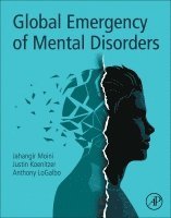 Jahangir Moini, Justin Koenitzer, Anthony LoGalbo - Global Emergency of Mental Disorders, Häftad