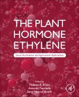 Antonio Ferrante, Sergi Munn�-Bosch, Nafees A. Khan - The Plant Hormone Ethylene, Häftad