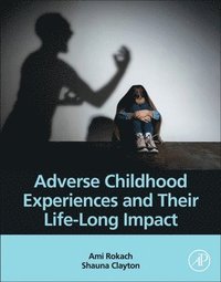 bokomslag Adverse Childhood Experiences and Their Life-Long Impact