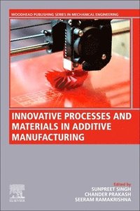 bokomslag Innovative Processes and Materials in Additive Manufacturing