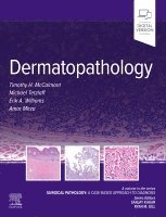 Tim McCalmont, Michael Tetzlaff, Erik A. Williams, Amar Mirza - Dermatopathology, Inbunden