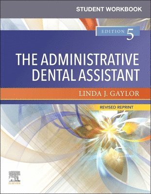 Student Workbook for The Administrative Dental Assistant - Revised Reprint 1