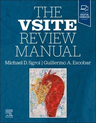 Michael D. Sgroi, Guillermo A. Escobar, USA) Sgroi, Michael D., MD (Assistant Clinical Professor of Vascular Surgery, Associate Program Director, Vascular Surgery Residency and Fellowship Program, Stanford University, Stanford, California, USA) Escobar, Guillermo A., MD (Associate Professor of Surgery, Vascular Surgery Program Director, Emory University School of Medicine, Atlanta, Georgia, Michael D Sgroi, Guillermo A Escobar - The VSITE Review Manual, Häftad