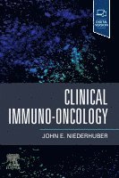 John E. Niederhuber, USA) Niederhuber, John E. (Adjunct Professor, Departments of Surgery and Oncology; Deputy Director, The Johns Hopkins Clinical Research Network, Johns Hopkins University School of Medicine, Baltimore, Maryland - Clinical Immuno-Oncology, Inbunden