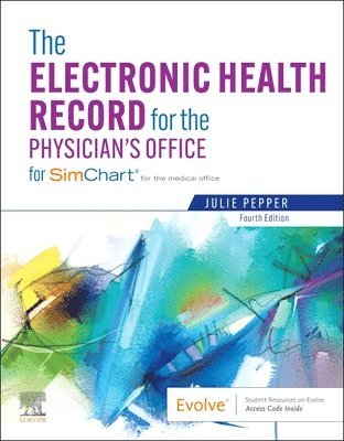 The Electronic Health Record for the Physician's Office 1