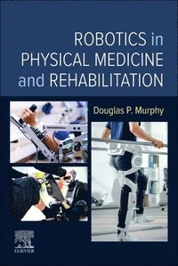 bokomslag Robotics in Physical Medicine and Rehabilitation