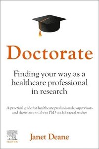 bokomslag Doctorate: Finding your Way as a Healthcare Professional in Research