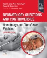 Robin K. Ohls, Akhil Maheshwari, Robert D. Christensen - Neonatology Questions and Controversies: Hematology and Transfusion Medicine, Häftad