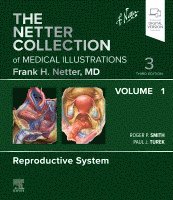 Roger Smith, Paul Turek - The Netter Collection of Medical Illustrations: Reproductive System, Volume 1, Inbunden
