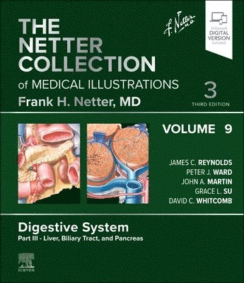 The Netter Collection of Medical Illustrations: Digestive System, Volume 9, Part III - Liver, Biliary Tract, and Pancreas 1