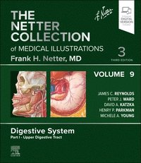 bokomslag The Netter Collection of Medical Illustrations: Digestive System, Volume 9, Part I - Upper Digestive Tract