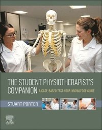 bokomslag The Student Physiotherapist's Companion: A Case-Based Test-Your-Knowledge Guide