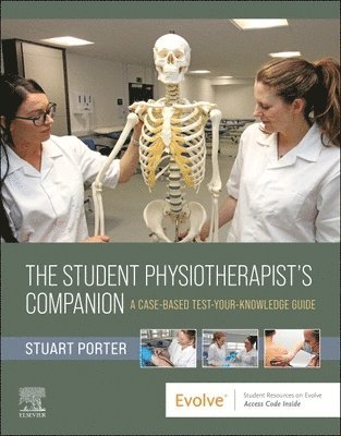 The Student Physiotherapist's Companion: A Case-Based Test-Your-Knowledge Guide 1