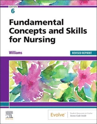 Patricia A. Williams - Fundamental Concepts and Skills for Nursing - Revised Reprint, Häftad