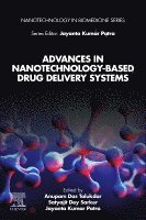 Anupam Das Talukdar, Satyajit Dey Sarker, Jayanta Kumar Patra - Advances in Nanotechnology-Based Drug Delivery Systems, Häftad