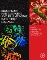 Jayashankar Das, Sushma Dave, Sivaprakasam Radhakrishnan, Padmaja Mohanty - Biosensors for Emerging and Re-emerging Infectious Diseases, Häftad