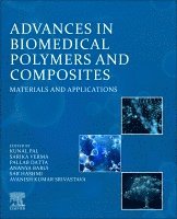 Kunal Pal, Sarika Verma, Pallab Datta, Ananya Barui, S.A.R. Hashmi, Avanish Kumar Srivastava - Advances in Biomedical Polymers and Composites, Häftad