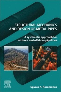 bokomslag Structural Mechanics and Design of Metal Pipes