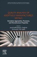 Javad Kadkhodapour, Siegfried Schmauder, Felix Sajadi - Quality Analysis of Additively Manufactured Metals, Häftad