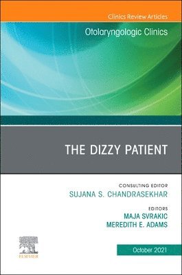 The Dizzy Patient, An Issue of Otolaryngologic Clinics of North America 1