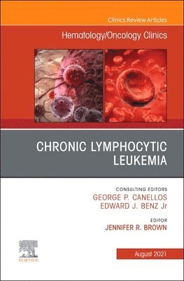 Chronic Lymphocytic Leukemia, An Issue of Hematology/Oncology Clinics of North America 1