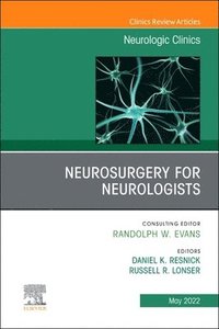 bokomslag Neurosurgery for Neurologists, An Issue of Neurologic Clinics