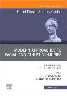 bokomslag Modern Approaches to Facial and Athletic Injuries, An Issue of Facial Plastic Surgery Clinics of North America