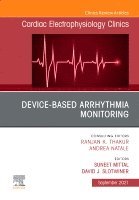 Suneet Mittal, David J. Slotwiner - Device-Based Arrhythmia Monitoring, An Issue of Cardiac Electrophysiology Clinics, Inbunden